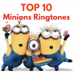 Top 10 funny Minions ringtones